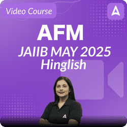 AFM | JAIIB MAY 2025 | Hinglish | Complete Video Course by Adda247